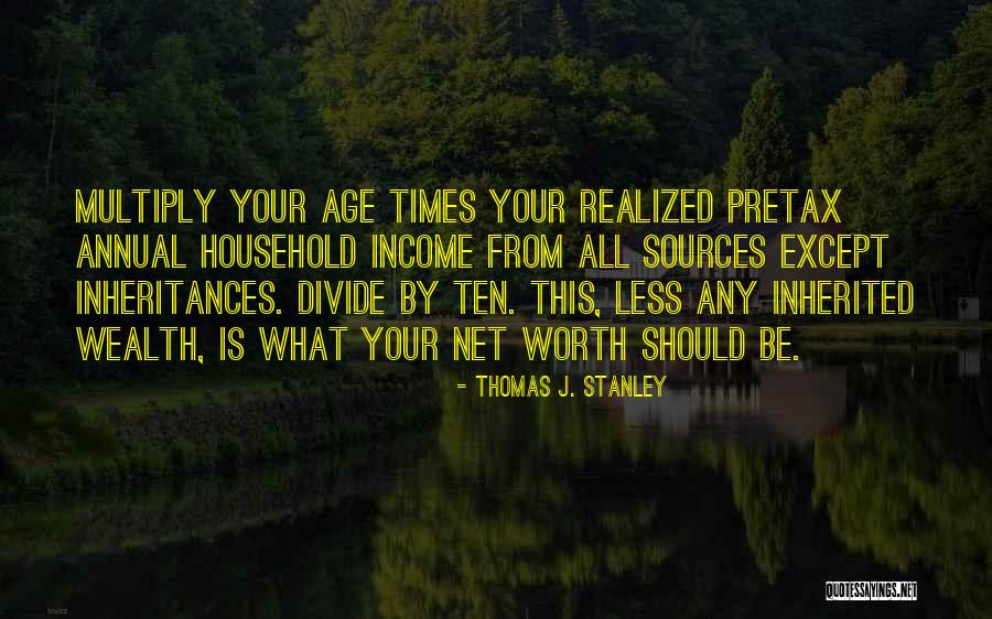 Inherited Wealth Quotes By Thomas J. Stanley