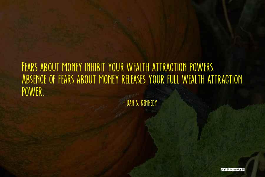 Inhibit Quotes By Dan S. Kennedy Inhibit Quotes By Dan S. Kennedy