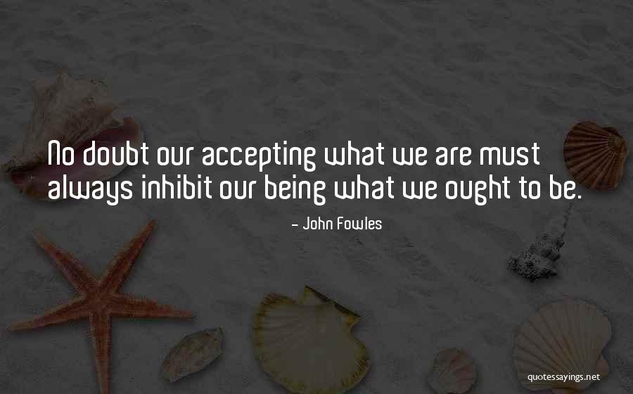 Inhibit Quotes By John Fowles Inhibit Quotes By John Fowles