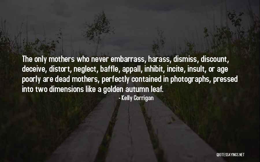 Inhibit Quotes By Kelly Corrigan Inhibit Quotes By Kelly Corrigan
