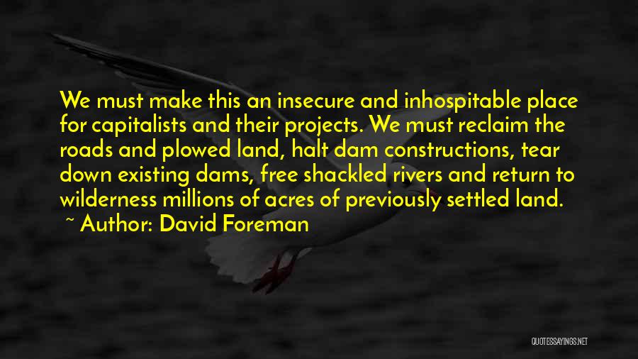 Inhospitable Quotes By David Foreman