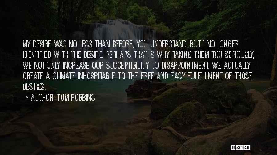 Inhospitable Quotes By Tom Robbins