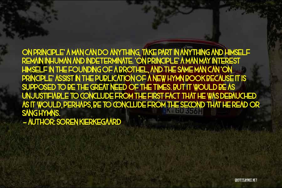 Inhuman Book Quotes By Soren Kierkegaard