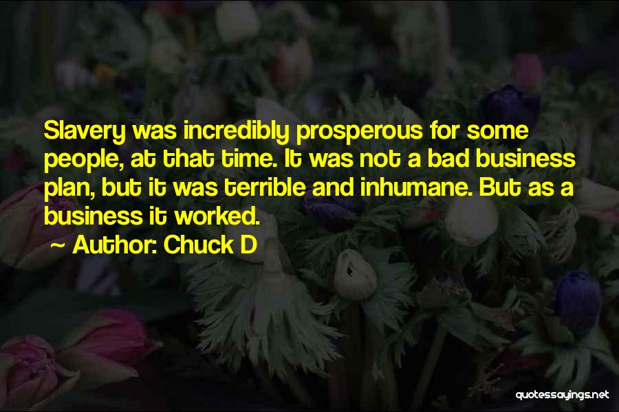 Inhumane Quotes By Chuck D