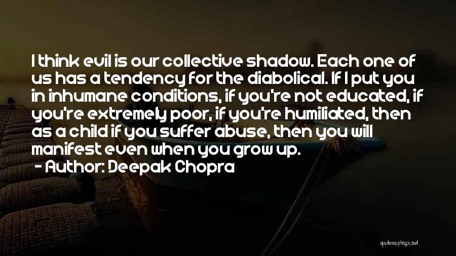 Inhumane Quotes By Deepak Chopra