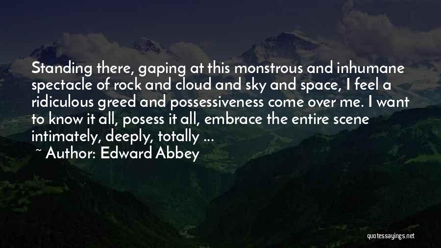 Inhumane Quotes By Edward Abbey