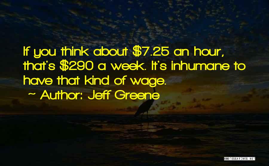 Inhumane Quotes By Jeff Greene