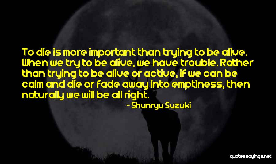 Inhumane Treatment Of Prisoners Quotes By Shunryu Suzuki Inhumane Treatment Of Prisoners Quotes By Shunryu Suzuki