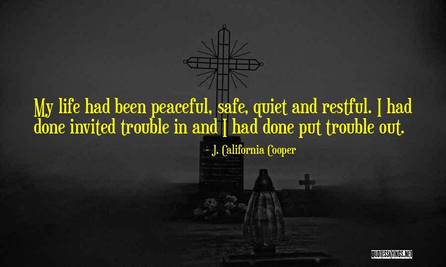 Inhumanities Of Refugees Quotes By J. California Cooper Inhumanities Of Refugees Quotes By J. California Cooper
