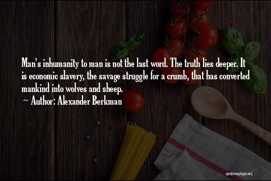 Inhumanity Quotes By Alexander Berkman