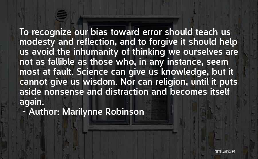 Inhumanity Quotes By Marilynne Robinson