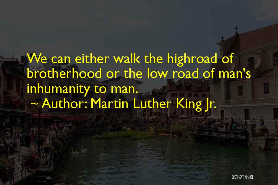 Inhumanity Quotes By Martin Luther King Jr.