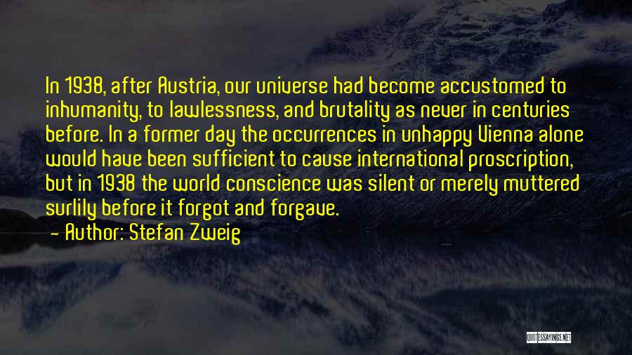 Inhumanity Quotes By Stefan Zweig