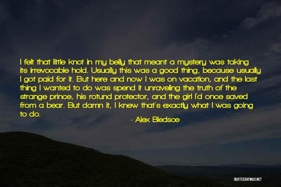 Iniciacion De Actividades Quotes By Alex Bledsoe Iniciacion De Actividades Quotes By Alex Bledsoe