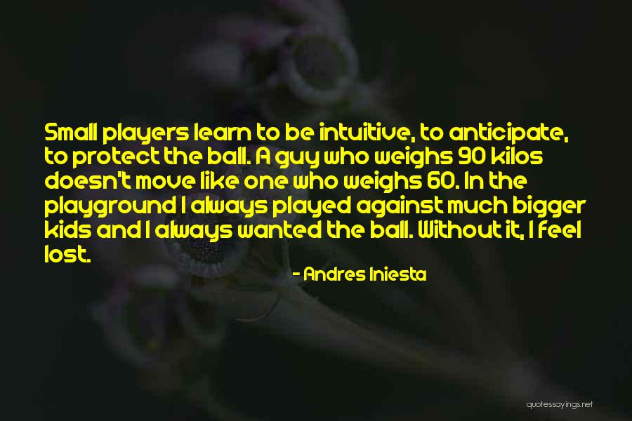Iniesta Best Quotes By Andres Iniesta Iniesta Best Quotes By Andres Iniesta