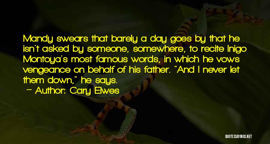 Inigo Montoya Quotes By Cary Elwes
