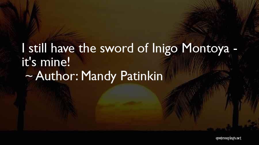 Inigo Montoya Quotes By Mandy Patinkin