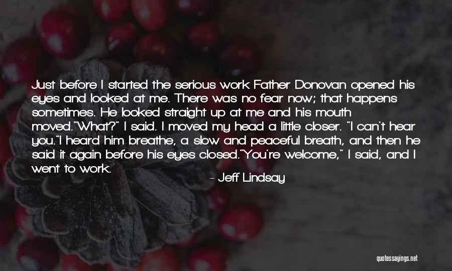 Inimigos Da Quotes By Jeff Lindsay Inimigos Da Quotes By Jeff Lindsay