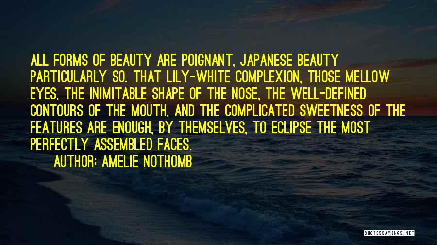 Inimitable Quotes By Amelie Nothomb