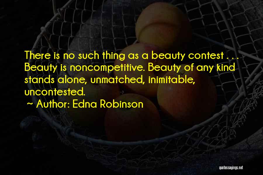 Inimitable Quotes By Edna Robinson