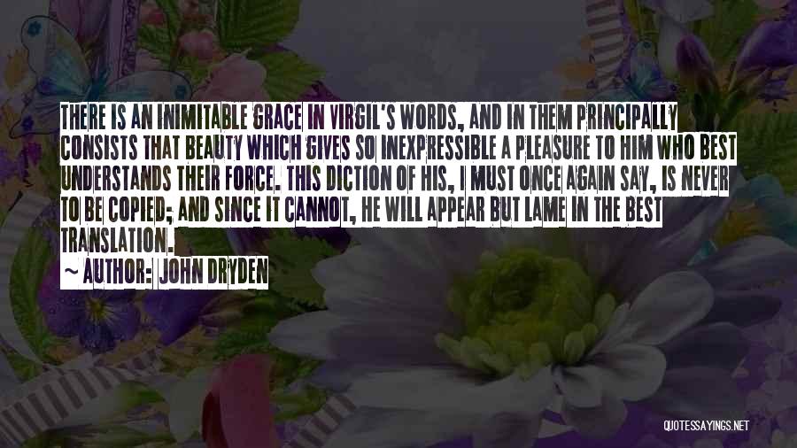 Inimitable Quotes By John Dryden