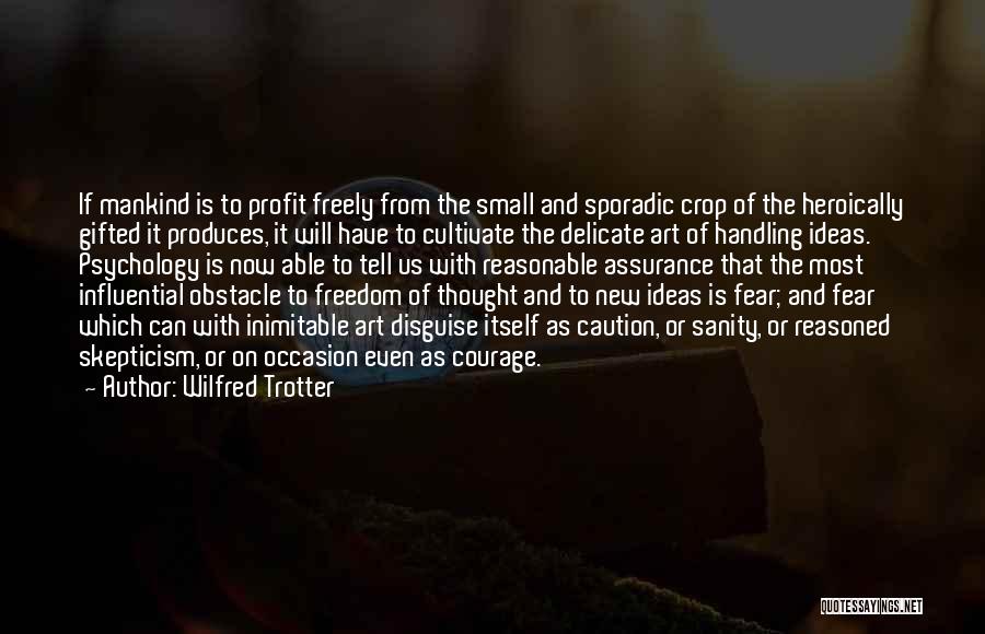 Inimitable Quotes By Wilfred Trotter