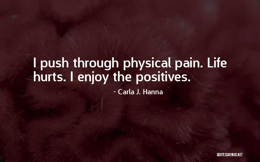Ininterruptamente Quotes By Carla J. Hanna Ininterruptamente Quotes By Carla J. Hanna