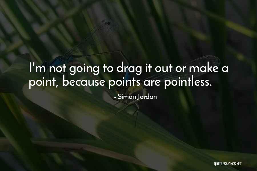 Ininterruptamente Quotes By Simon Jordan Ininterruptamente Quotes By Simon Jordan