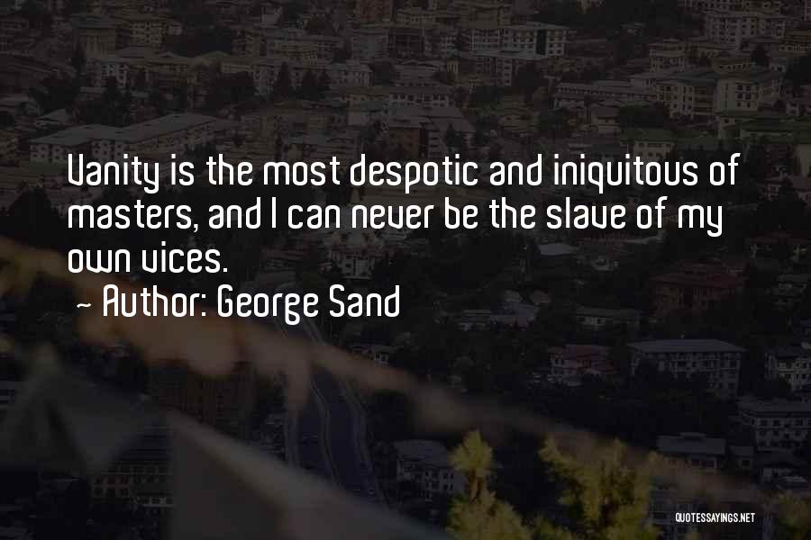 Iniquitous Quotes By George Sand