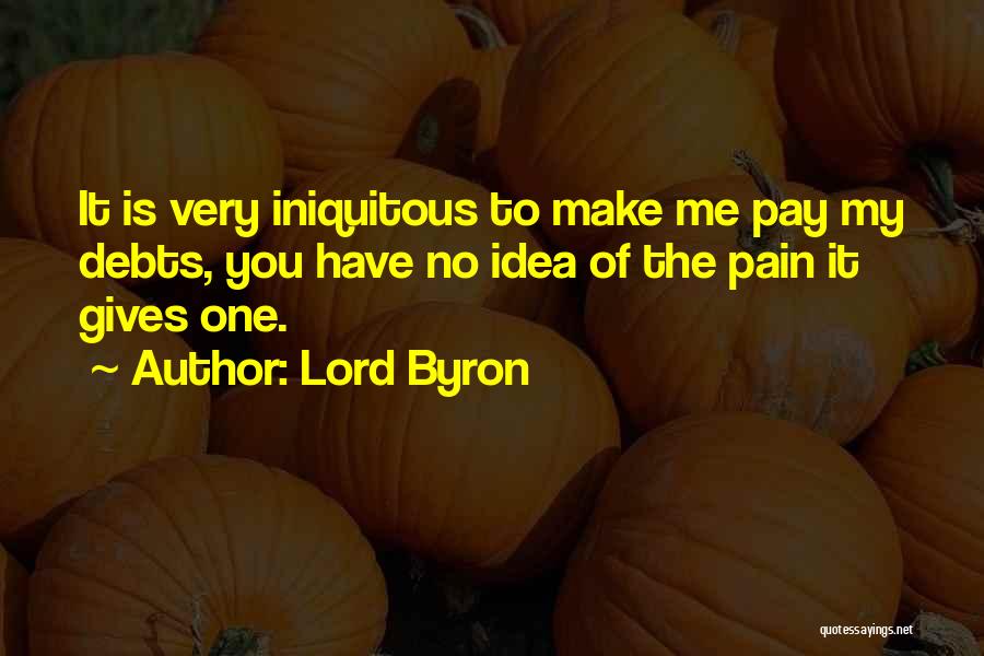 Iniquitous Quotes By Lord Byron