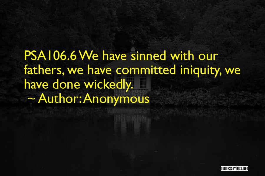 Iniquity Quotes By Anonymous