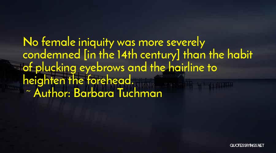 Iniquity Quotes By Barbara Tuchman