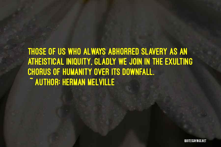 Iniquity Quotes By Herman Melville