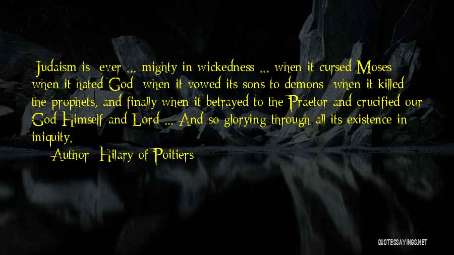 Iniquity Quotes By Hilary Of Poitiers