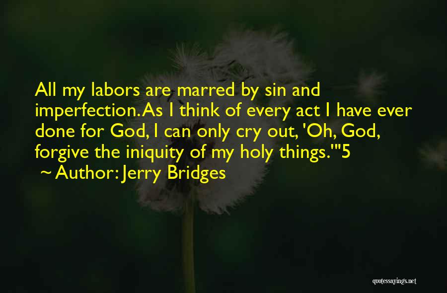Iniquity Quotes By Jerry Bridges
