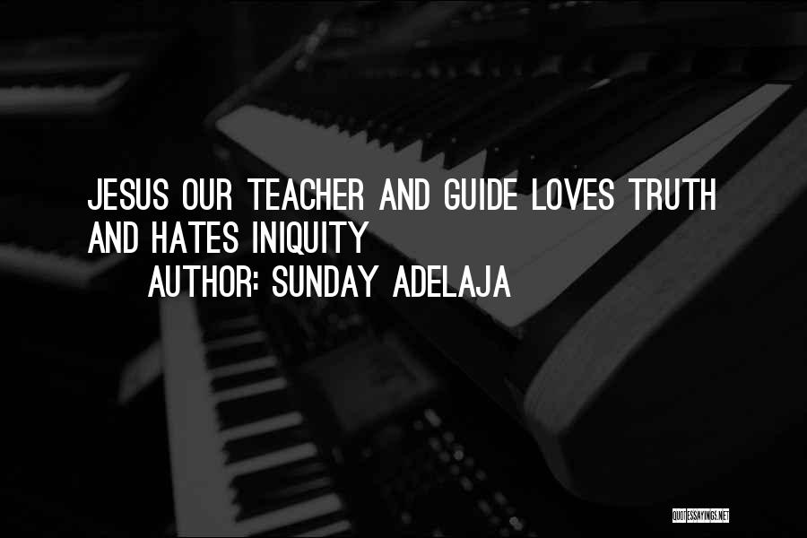 Iniquity Quotes By Sunday Adelaja