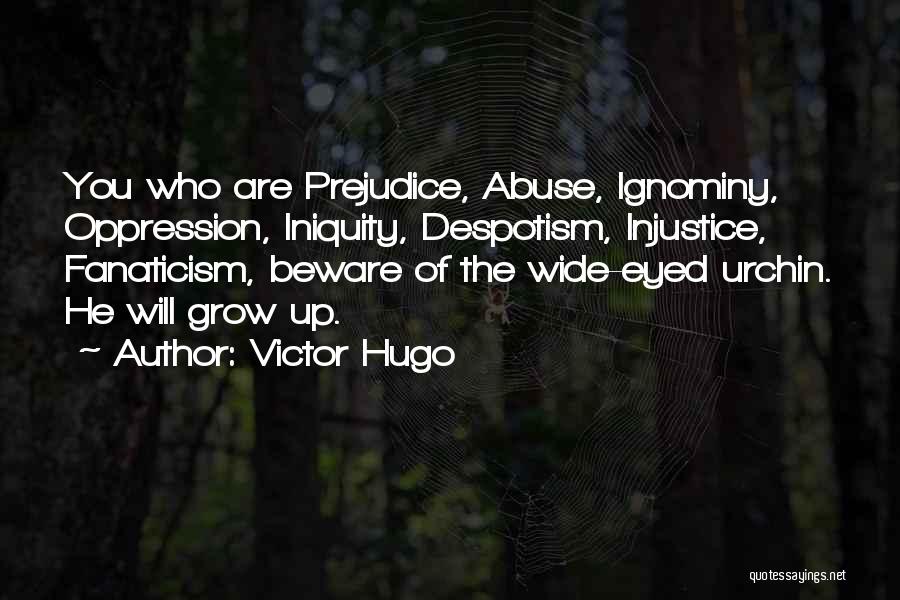 Iniquity Quotes By Victor Hugo