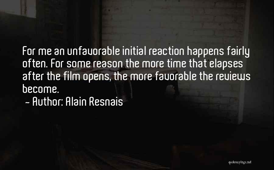 Initial Reaction Quotes By Alain Resnais