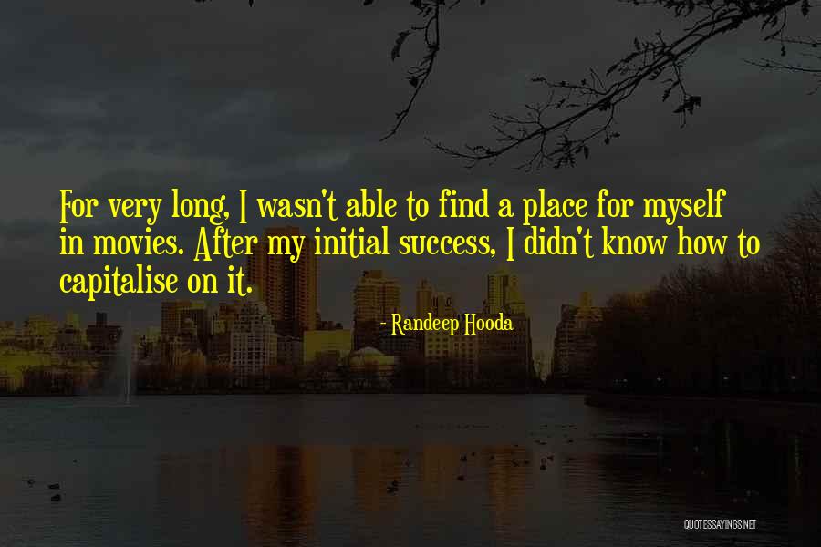 Initial Success Quotes By Randeep Hooda