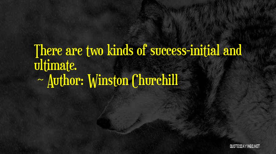 Initial Success Quotes By Winston Churchill