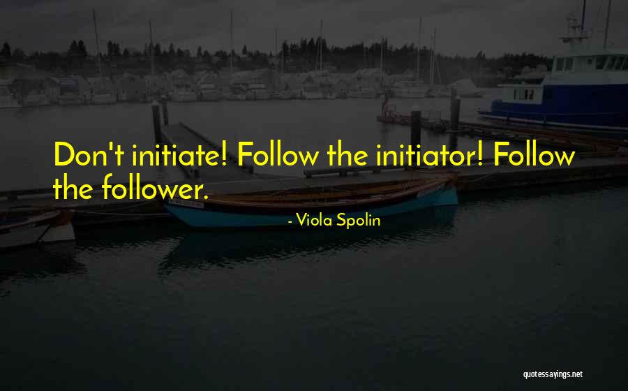 Initiate Quotes By Viola Spolin