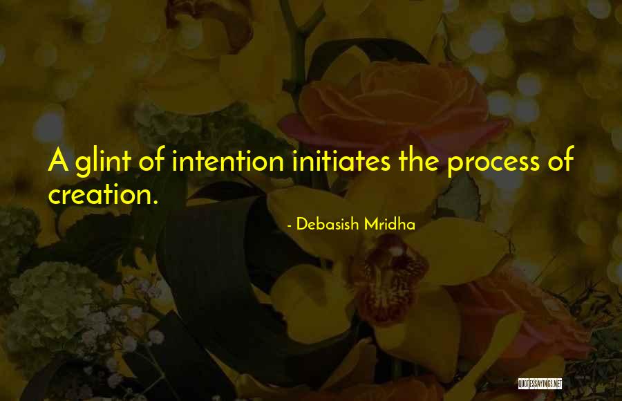 Initiates Quotes By Debasish Mridha Initiates Quotes By Debasish Mridha