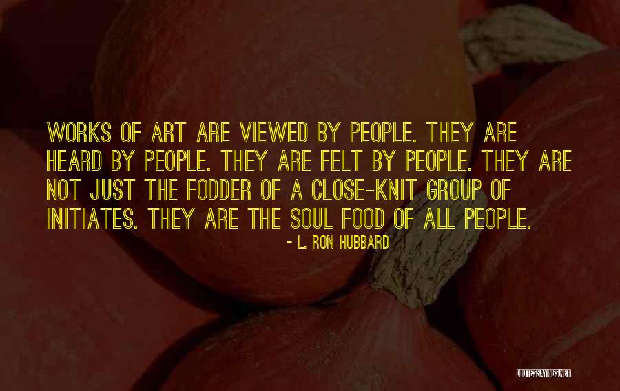Initiates Quotes By L. Ron Hubbard Initiates Quotes By L. Ron Hubbard