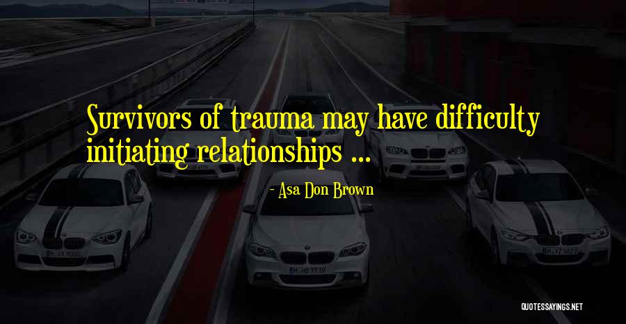 Initiating Quotes By Asa Don Brown Initiating Quotes By Asa Don Brown