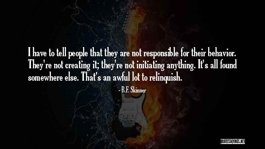 Initiating Quotes By B.F. Skinner Initiating Quotes By B.F. Skinner