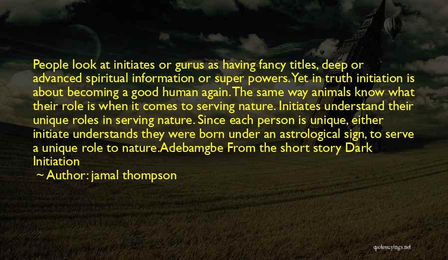 Initiation Short Story Quotes By Jamal Thompson