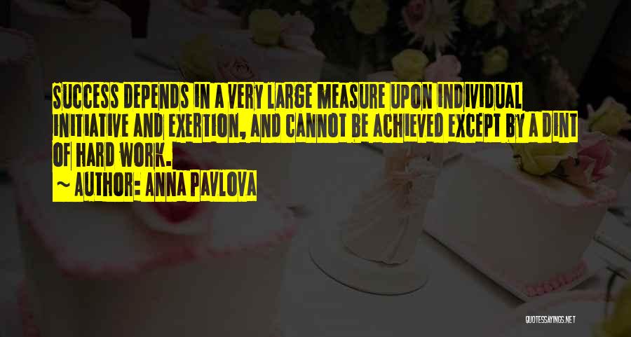 Initiative And Success Quotes By Anna Pavlova