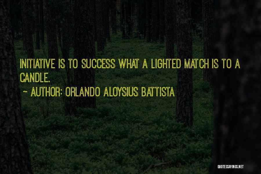 Initiative And Success Quotes By Orlando Aloysius Battista