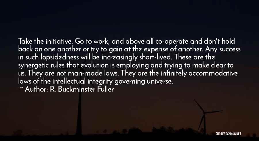 Initiative And Success Quotes By R. Buckminster Fuller