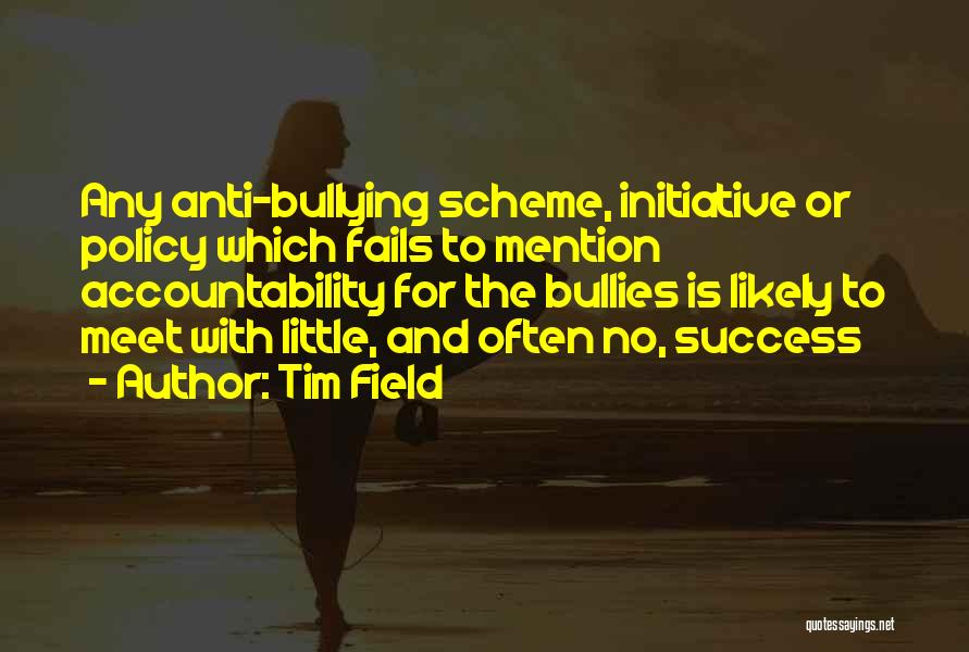 Initiative And Success Quotes By Tim Field